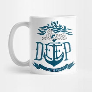 Nautical lettering: my love deep like the ocean Mug